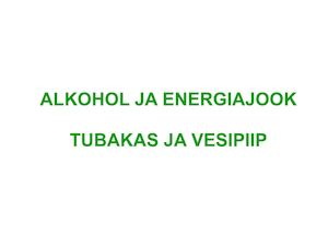 Alkohol, Tubakas, Energiajoogid