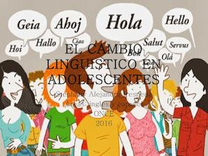 El Cambio Linguistico En Adolescentes