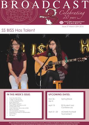 Broadcast - Beijing BISS International School, Issue 27 March 25, 2016