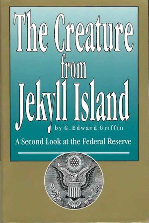 The Creature from Jekyll Island