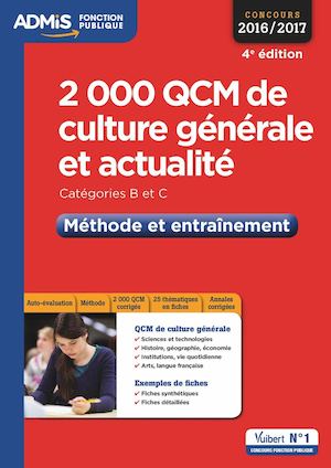 9782311203233_2000 QCM de culture générale et actualité - Méthode et entraînement - Catégories B et C - Concours 2016-2017