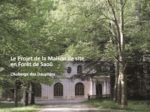 Le projet de la maison de site en forêt de Saoû - Département de la Drôme