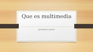 que es la multimedia