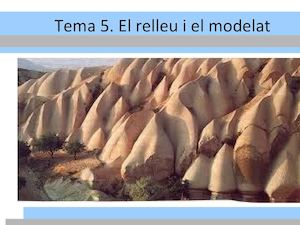 Tema 5 El Relleu I El Modelat