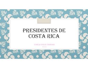 Presidentes De Costa Rica