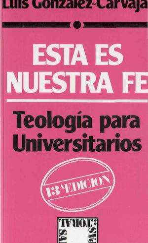Gonzalez Carvajal, Luis Esta Es Nuestra Fe