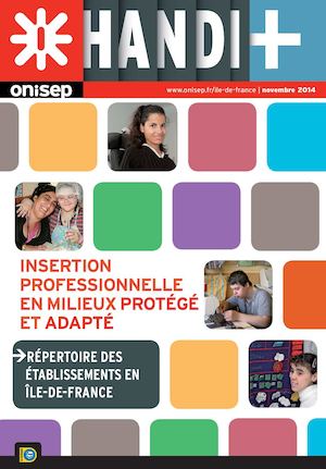 Insertion professionnelle en milieu protégé et adapté - Répertoire des établissements 2014