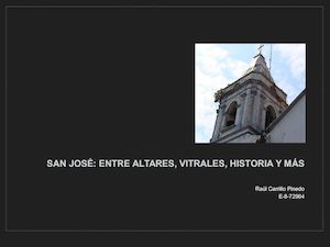 San José: entre altares, vitrales, historia y más
