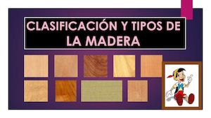 Tipos  y  clasificacion de la madera
