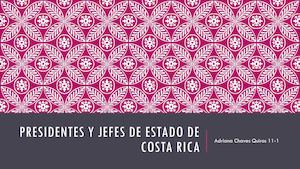 Presidentes Y Jefes De Estado De Costa Rica
