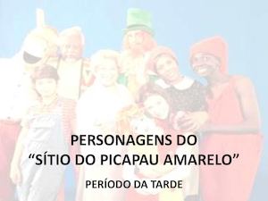 Personagens Do Síito Do Picapau Amarelo Período Da Tarde