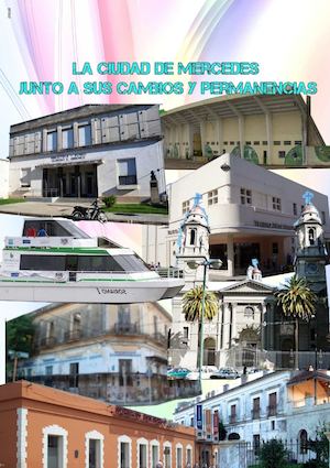 Cambios y Permanencias de la ciudad de Mercedes