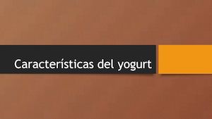 Características Del Yogurt