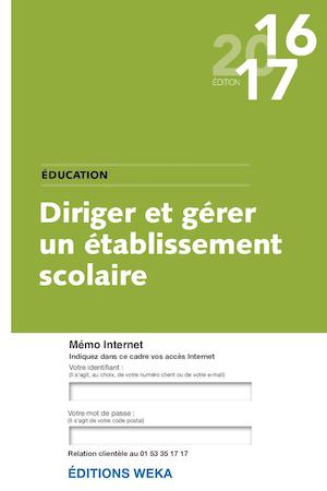 Diriger et gérer un établissement scolaire- Editions WEKA