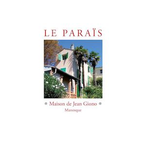 La Paraïs - Maison de Jean Giono