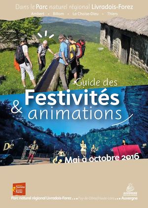Guide des Festivités et Animations de la Maison du Tourisme du Livradois-Forez de Mai à Octobre 2016