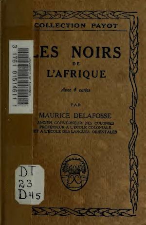 Les Noirs De L'Afrique Par M. Delafosse, 1922