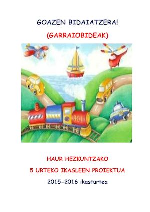 GOAZEN BIDAIATZERA! GARRAIOBIDEAK 5 URTE B