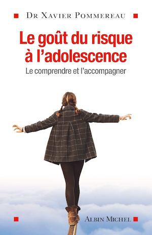 Le Goût du risque à l'adolescence - Dr Xavier Pommereau