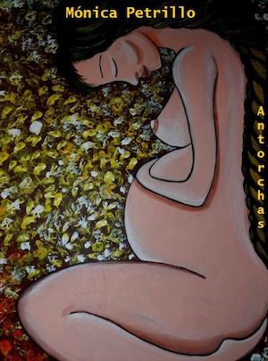 MÓNICA PETRILLO - Antorchas - Selección de poemas