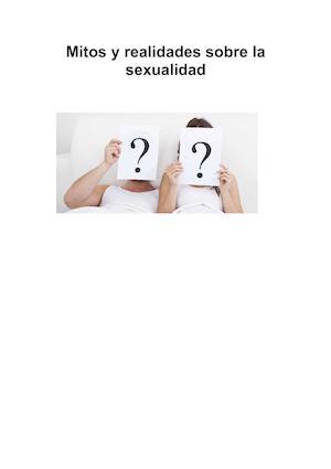 Mitos Y Realidades Sobre La Sexualidad