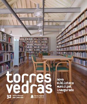 Revista Municipal Torres Vedras nº32 - maio/ junho 2016
