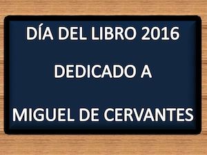 ACTIVIDADES Día Del Libro 2016  Cervantes