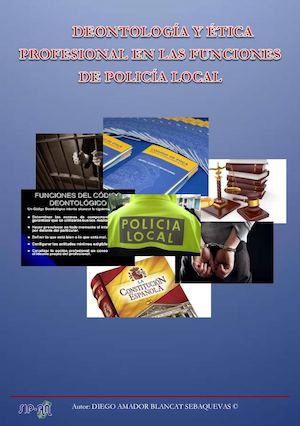 Deontologia Y Etica Profesional En Las Funciones De Policia Local