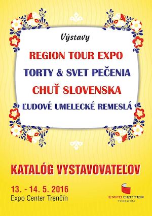 Kataóg vystavovateľov REGION TOUR EXPO, TORTY & SVET PEČENIA a CHUŤ SLOVENSKA