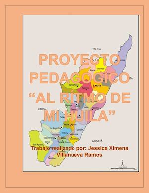 Proyecto Pedagogico Al Ritmo De Mi Huila