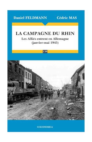 La Campagne Du Rhin. Daniel Feldman et Cédric Mas. Editions Economica.