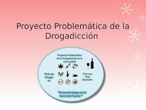 Proyecto Problemática De La Drogadicción