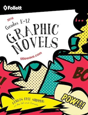 Follett - Graphic Novel Catalog 2016