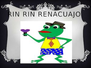 Rin Rin Renacuajo