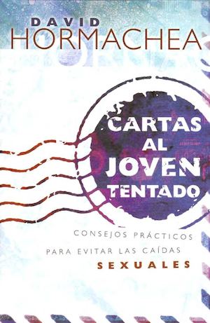 Cartas Al Joven Tentado - David Hormachea