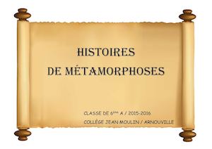 Histoires de Métamorphoses
