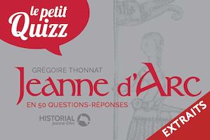 Le petit quizz de Jeanne d'Arc - Historial Jeanne d'Arc