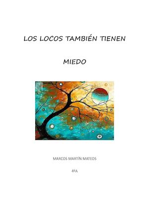 LOS LOCOS TAMBIÉN TIENEN MIEDO