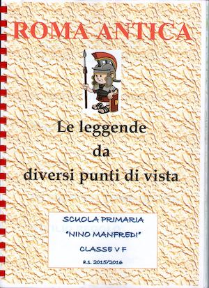 Roma antica: Le oche del Campidoglio e E Attilio Regolo