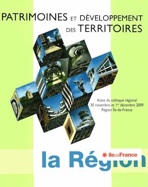 Patrimoines et développement des territoires - Colloque des 30 novembre et 1er décembre 2009
