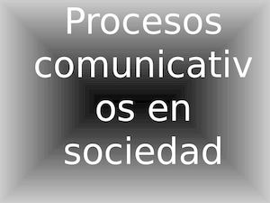 Procesos Comunicativos
