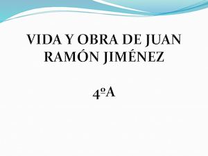 Vida Obra Juan Ramon Jimenez