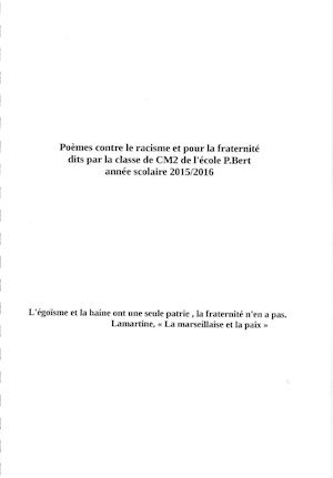 Poèmes Contre Le Racisme Et Pour La Fraternité Dits Par La Classe De Cm2 De L'école Paul Bert 2015 2016