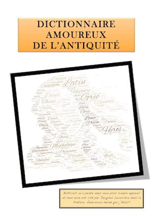 Dictionnaire Amoureux de l'Antiquité