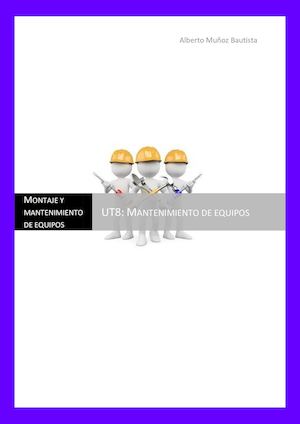 Ut8 Montaje: Mantenimiento de equipos