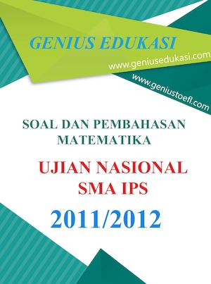 Soal Dan Pembahasan UN Matematika SMA IPS 2011 2012