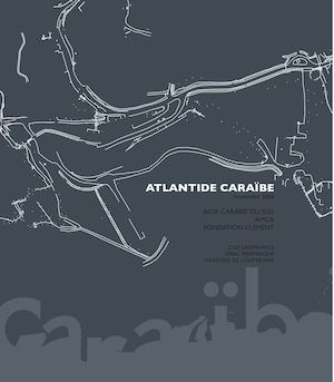 Catalogue de l'exposition "Atlantide Caraïbe"