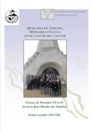 projet Mémoire et Citoyenneté des classes de Première ES et S1 du lycée Jean Moulin des Andelys