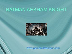 BATMAN ARKHAM KNIGHT
