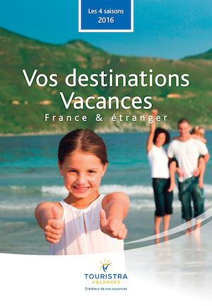 Catalogue Vos destinations Vacances 2016
